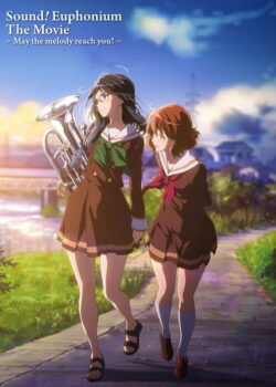 Hibike! Euphonium Movie 2: Todoketai Melody