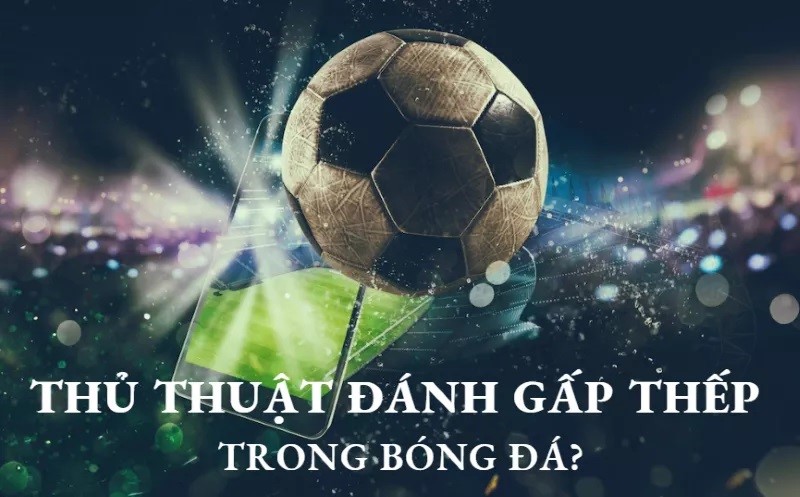 chien thuat gap thep bong da 2